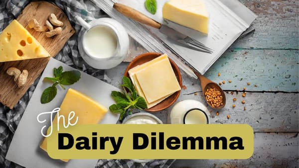 The Dairy Dilemma: Navigating the Nutrition Landscape