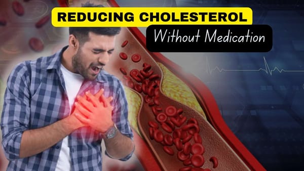 How to Lower Bad Cholesterol Without Medication